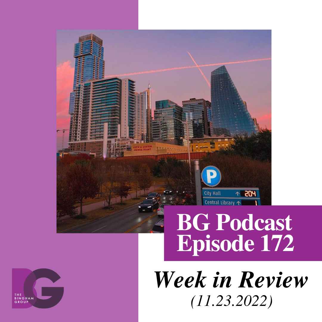 Bingham Group Week in Review (11.23.2022) 