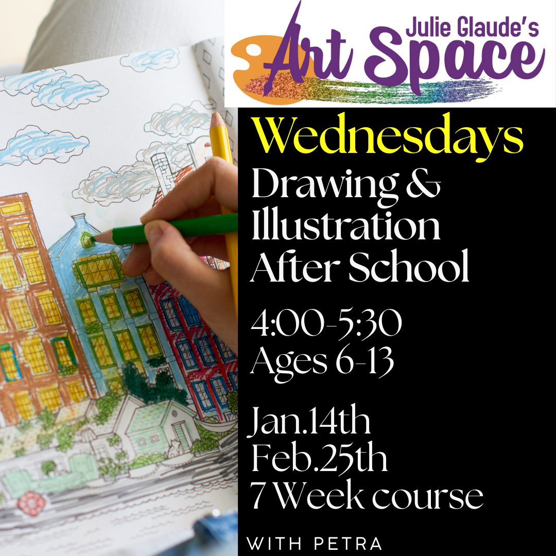 Wednesday - After School Drawing and Illustration Jan.14th- Feb 25th (7 Weeks)