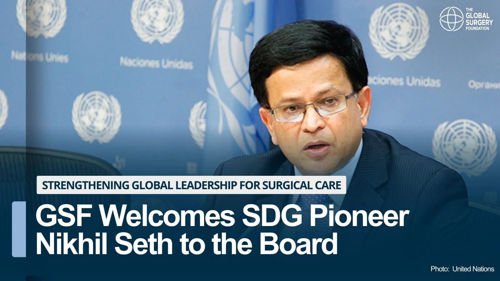 Nikhil Seth speaking at the United Nations: he joins the GSF Foundation Board