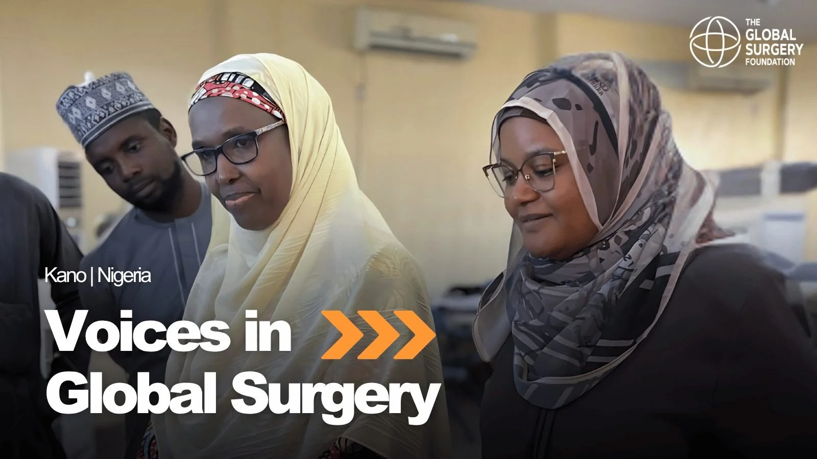 Women health workers in Kano, Nigeria: Voices in Global Surgery