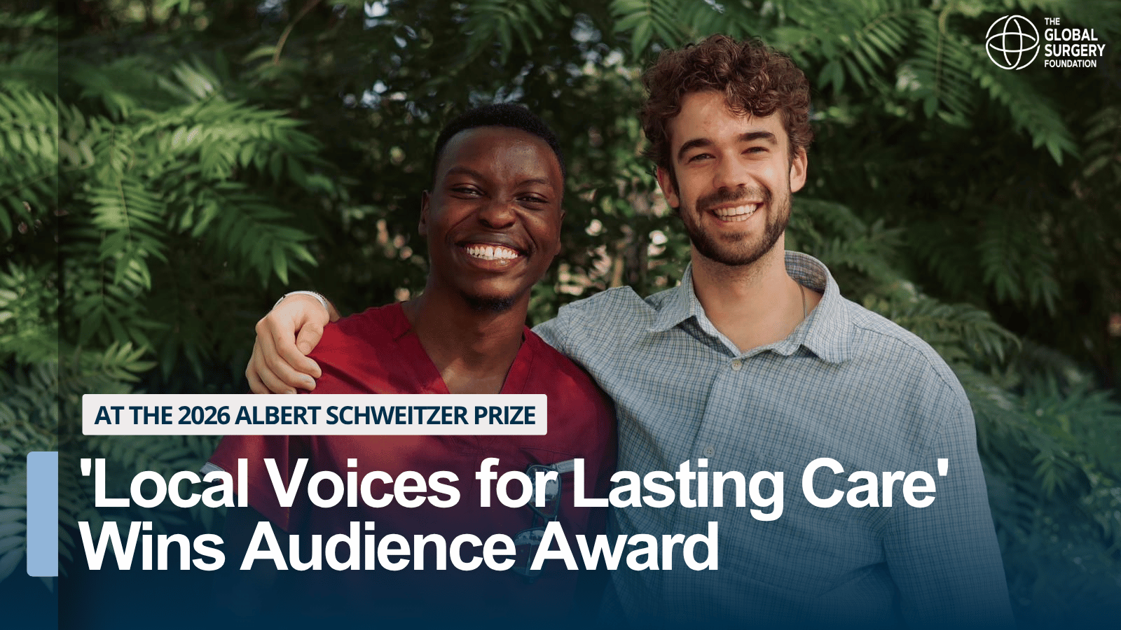 "Local Voices for Lasting Care" Wins the Prestigious Albert Schweitzer Audience Award 2026