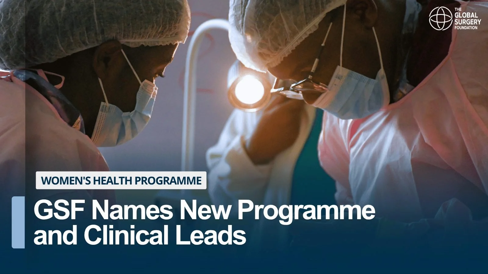 Surgeons operating under theatre lights: GSF names new programme and clinical leads