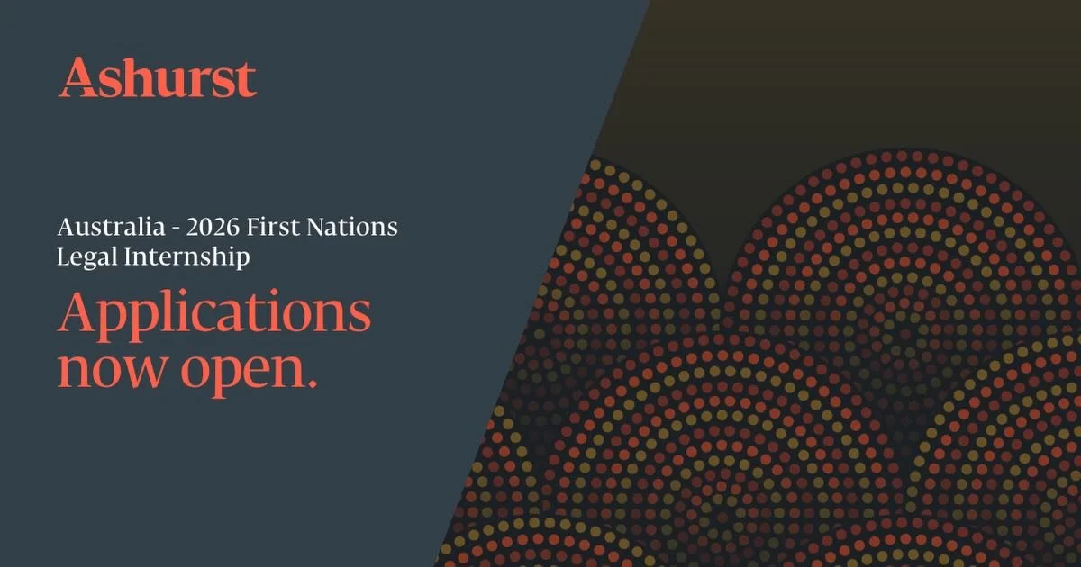 The Ashurst First Nations Legal Internship is a two-week paid program that reflects Ashurst&rsquo;s commitment to building a legal profession where First Nations voices are heard, respected, and empowered. Designed to place First Nations law students