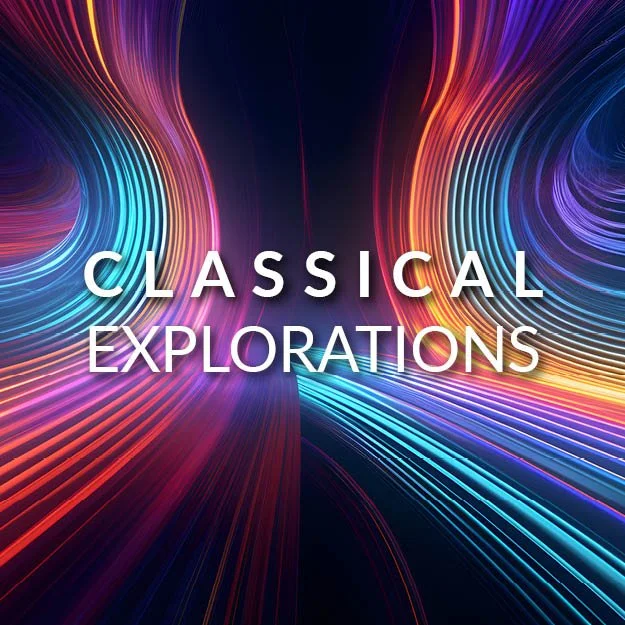 Classical Explorations — April 2025