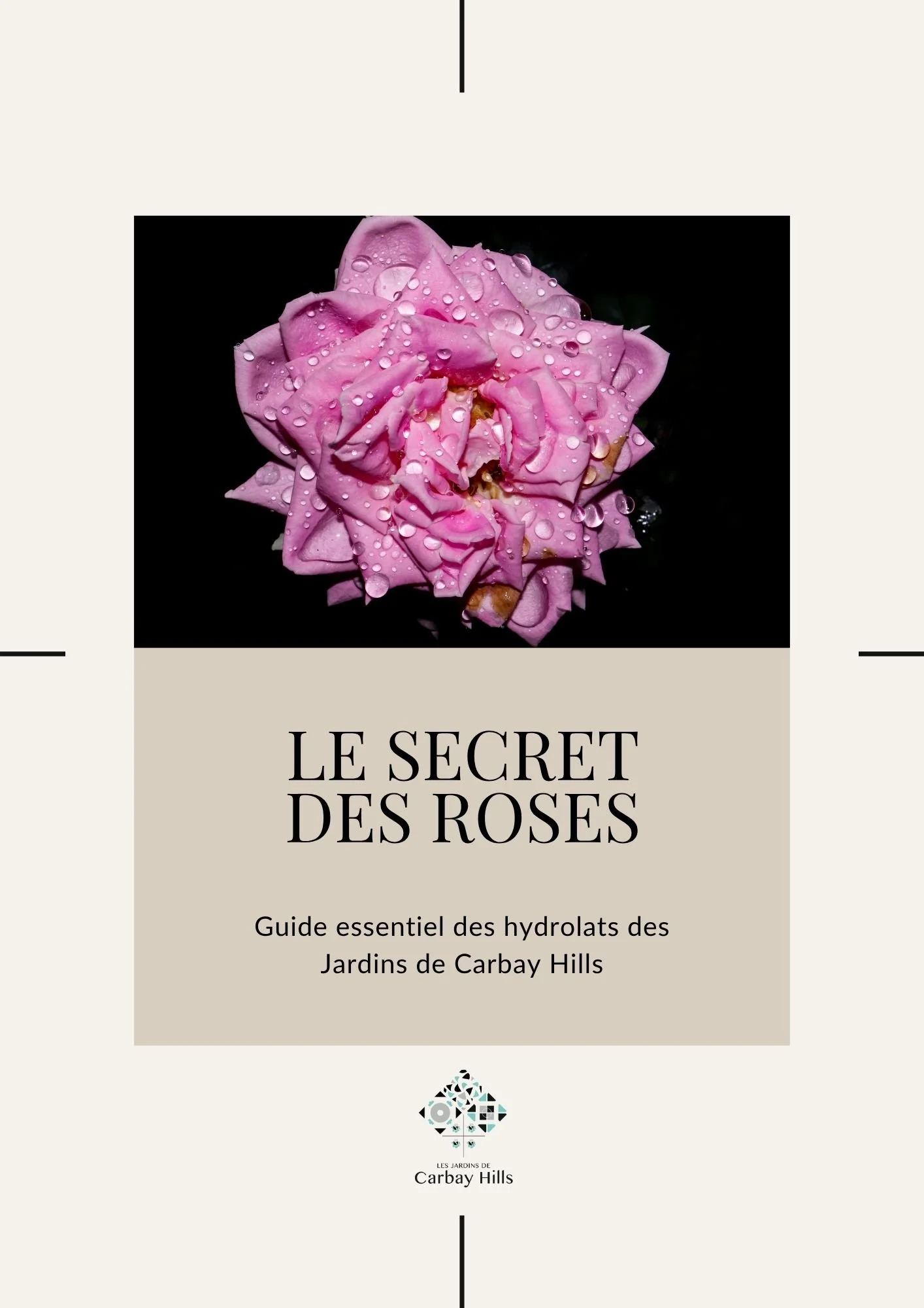 LE SECRET DES ROSES - Guide essentiel des hydrolats de roses