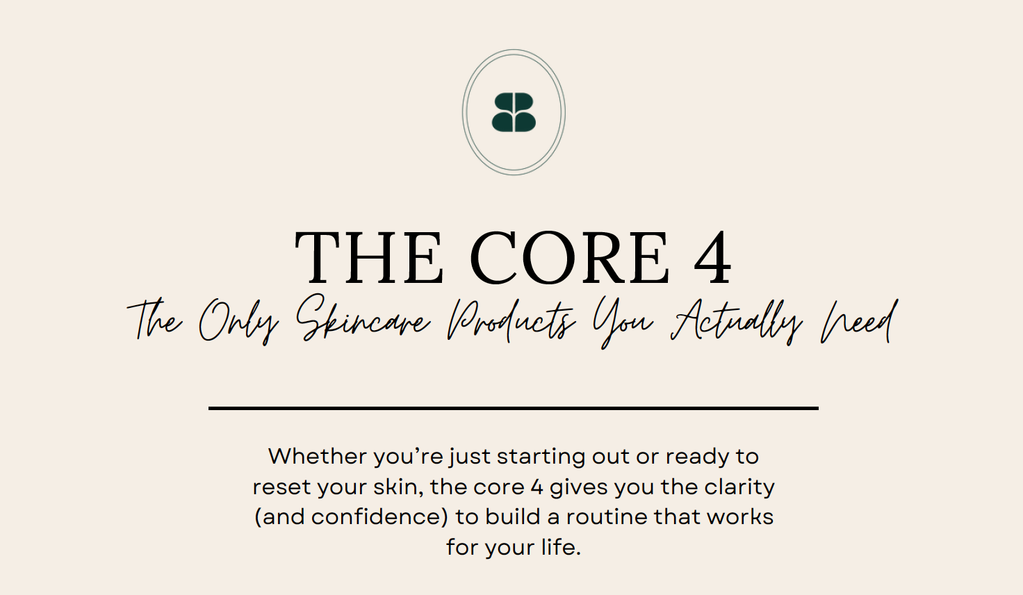 The Core 4: The Only Skincare Products You Actually Need