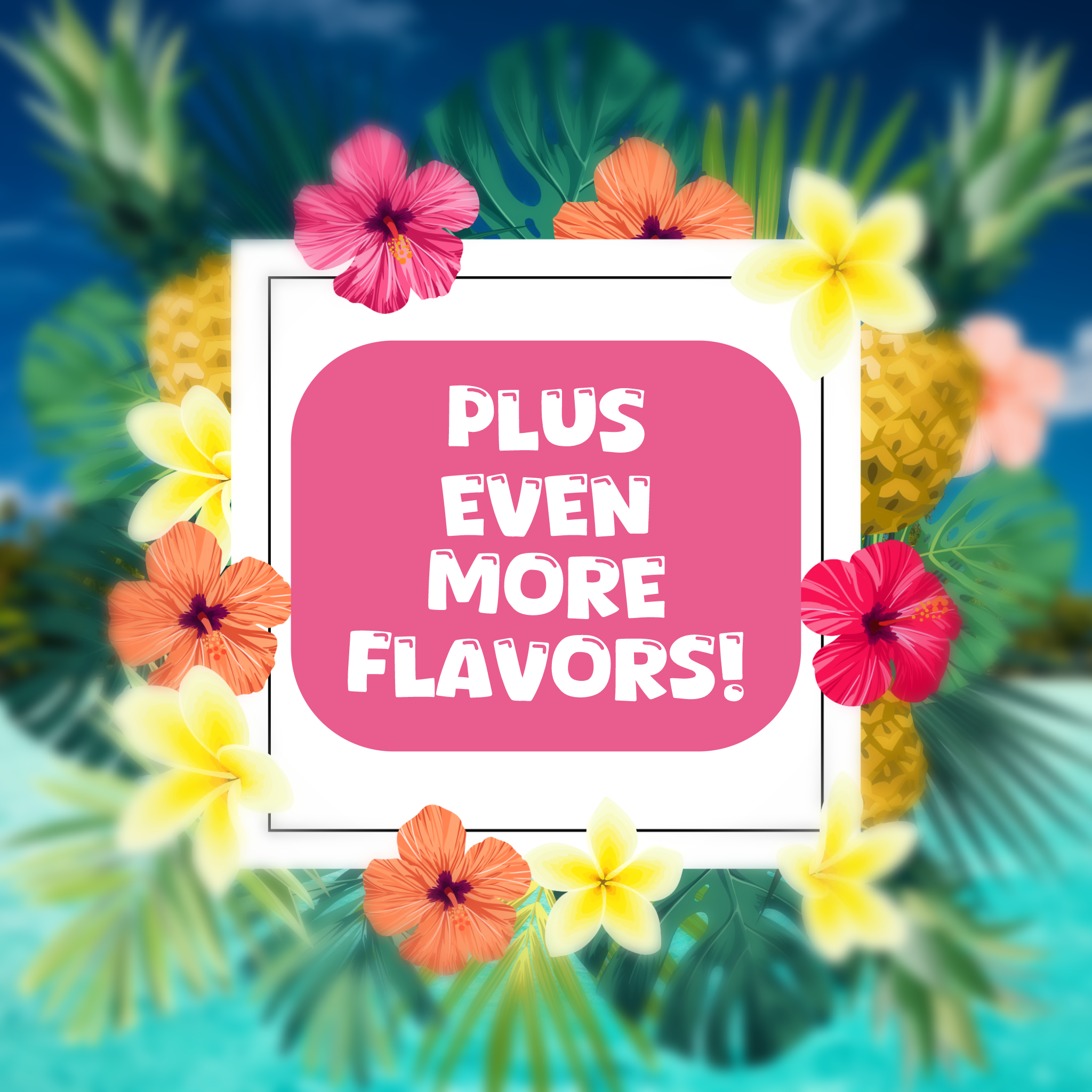 Stay tuned for more flavors! 