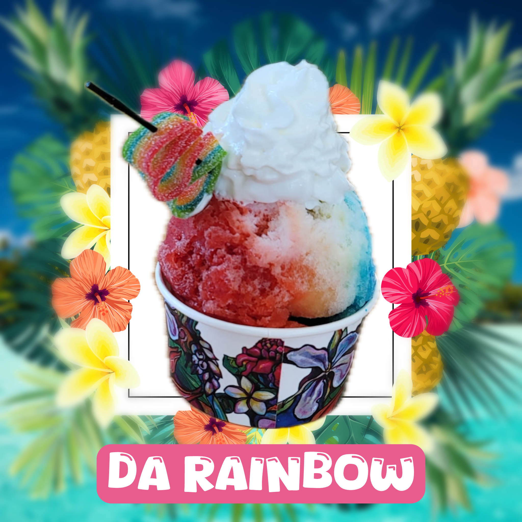  Strawberry, Blue Raz, &amp; Pineapple Syrup. Whipped Cream. Rainbow Candy. 