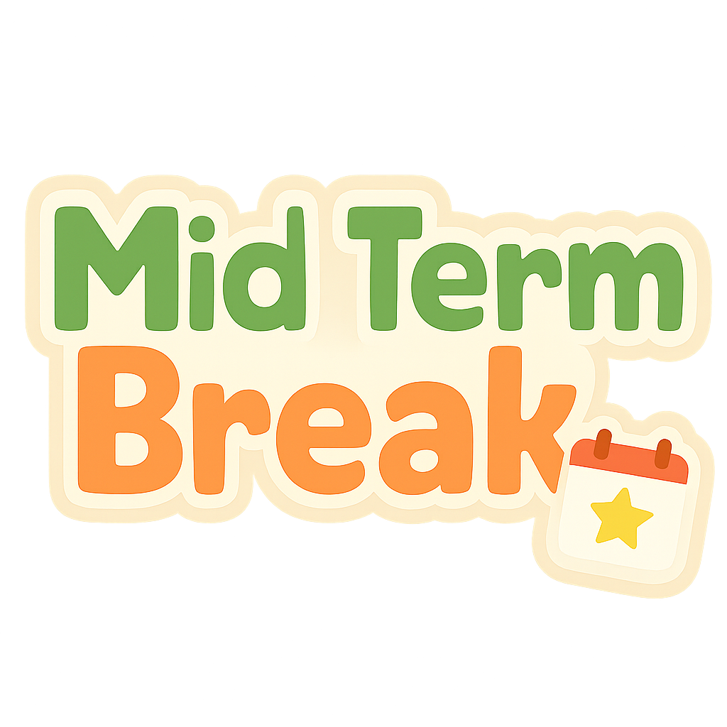 Mid-Term Break