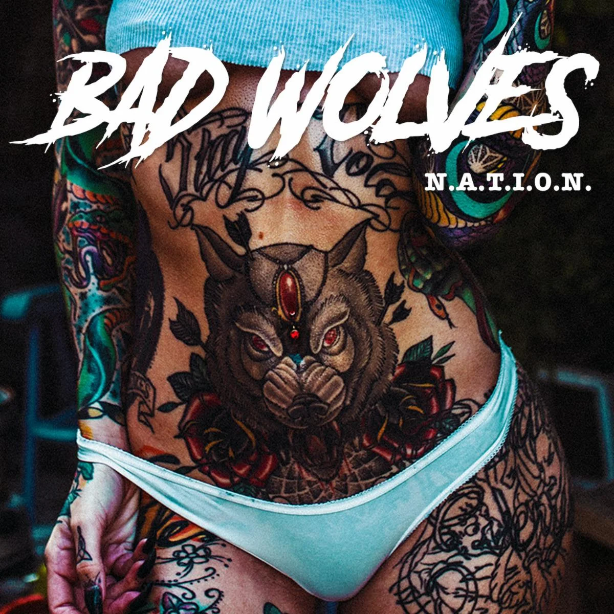 BAD WOLVES ANNOUNCE THEIR HIGHLY ANTICIPATED SOPHOMORE ALBUM N.A.T.I.O.N., OUT OCTOBER 25th ON ELEVEN SEVEN MUSIC