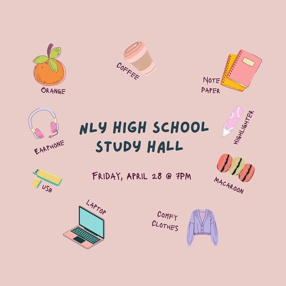 High School Students! Bring your books for our NLY study hall. We&rsquo;ll provide snacks while you hang out &mdash; ahem, study. 😆 RSVP by clicking the link in our profile!