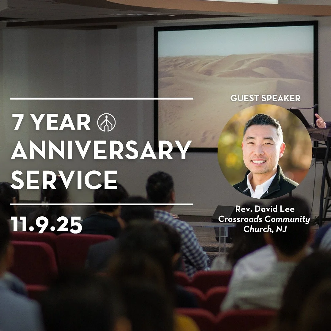 Join us this Sunday as we celebrate 7 years of God&rsquo;s faithfulness! 

Our guest speaker, Rev. David Lee of Crossroads Community Church, NJ, will preach on Matthew 15:21-28. 

After each service, a special lunch will be provided. Hope to see you 