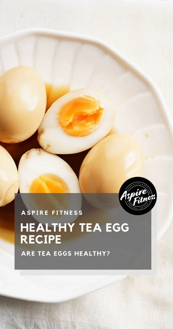 Are Tea Eggs Healthy? (3 Tips for Weight Loss) — Aspire Fitness
