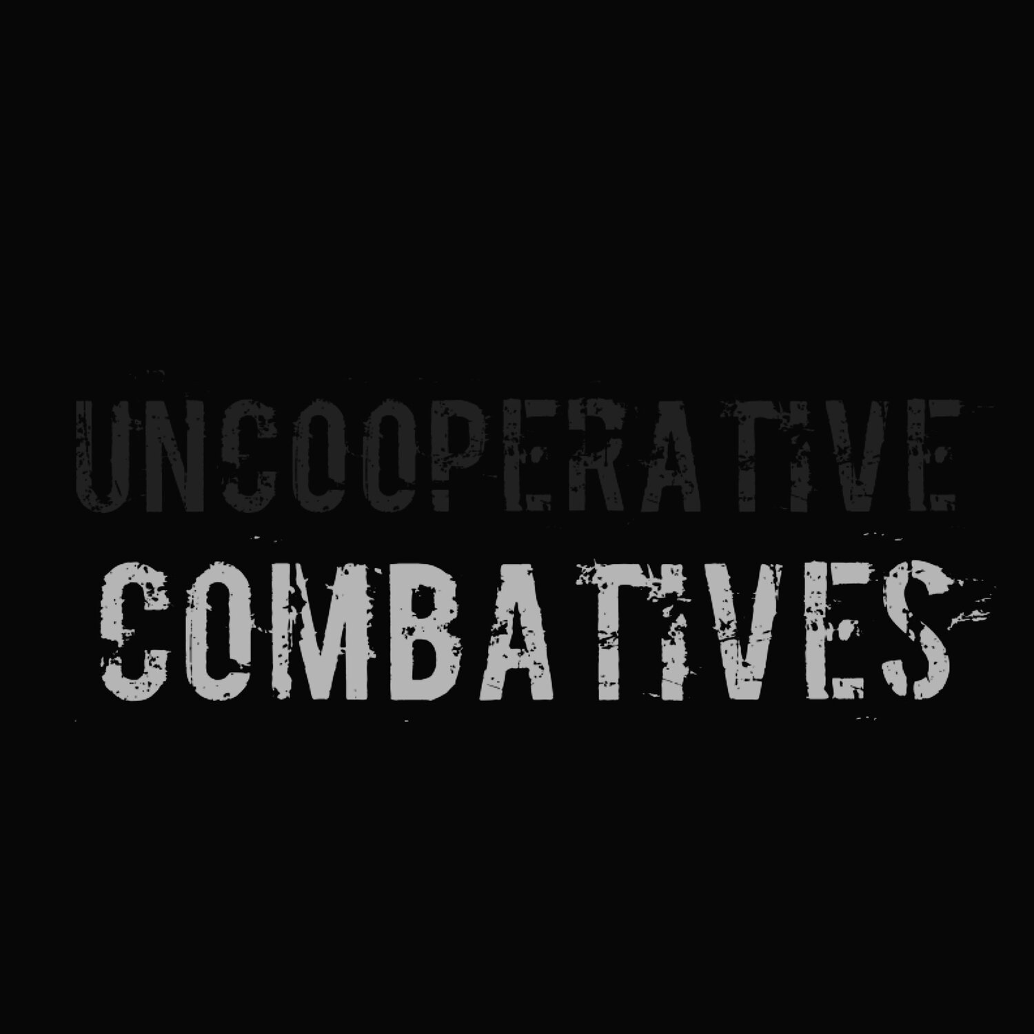 Uncooperative Combatives