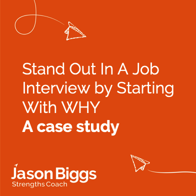 A Case Study: Stand Out In A Job Interview by Starting With Why