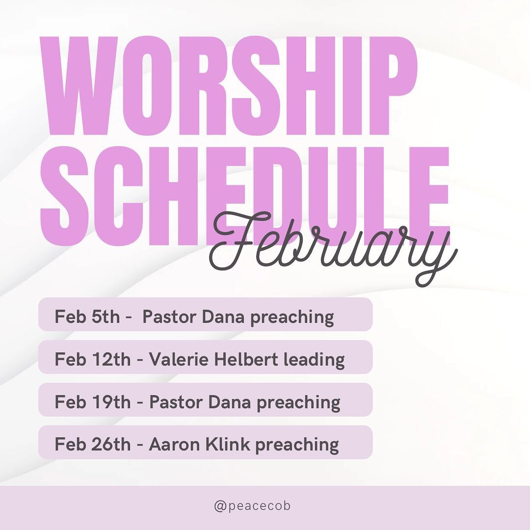 Happy February! Here&rsquo;s the schedule for upcoming worship leadership:

February 5: Pastor Dana preaching
February 12: Valerie Helbert leading
February 19: Pastor Dana preaching
February 26: Aaron Klink preaching