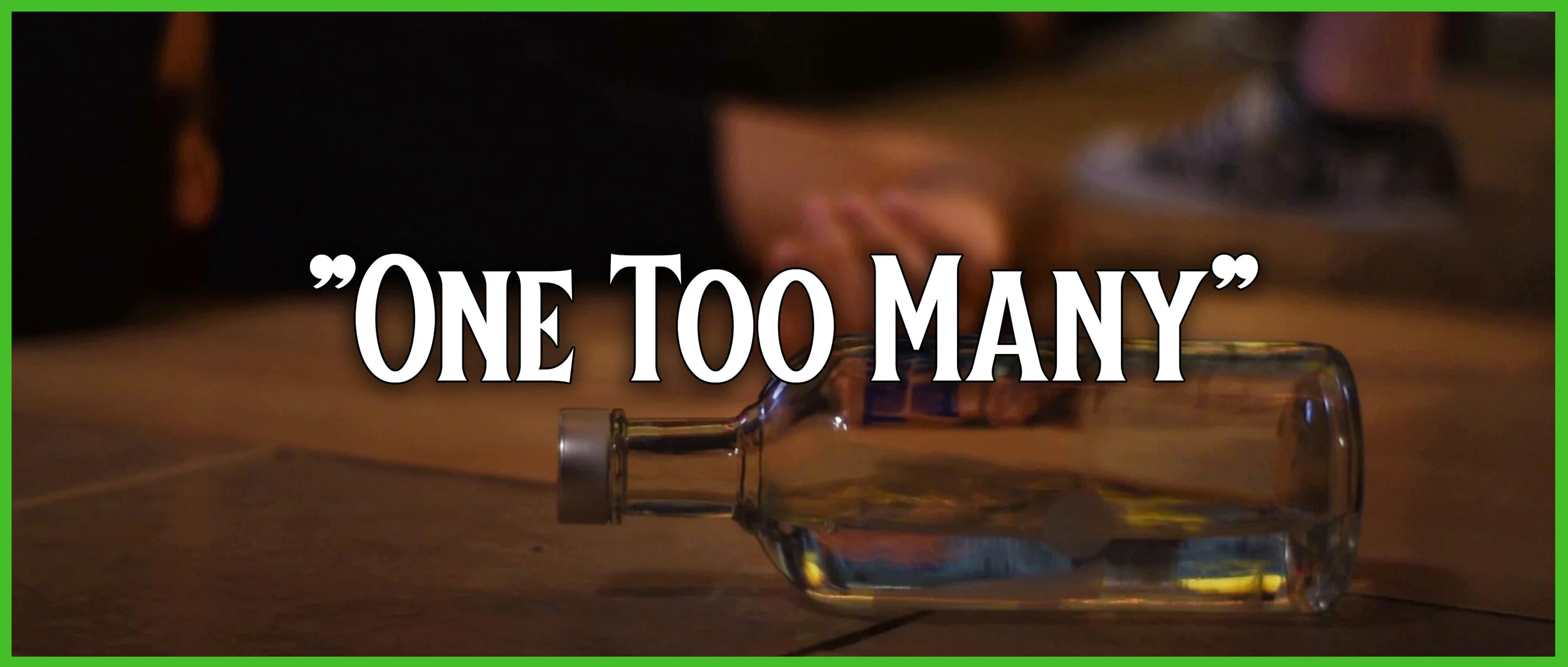 One Too Many.jpg
