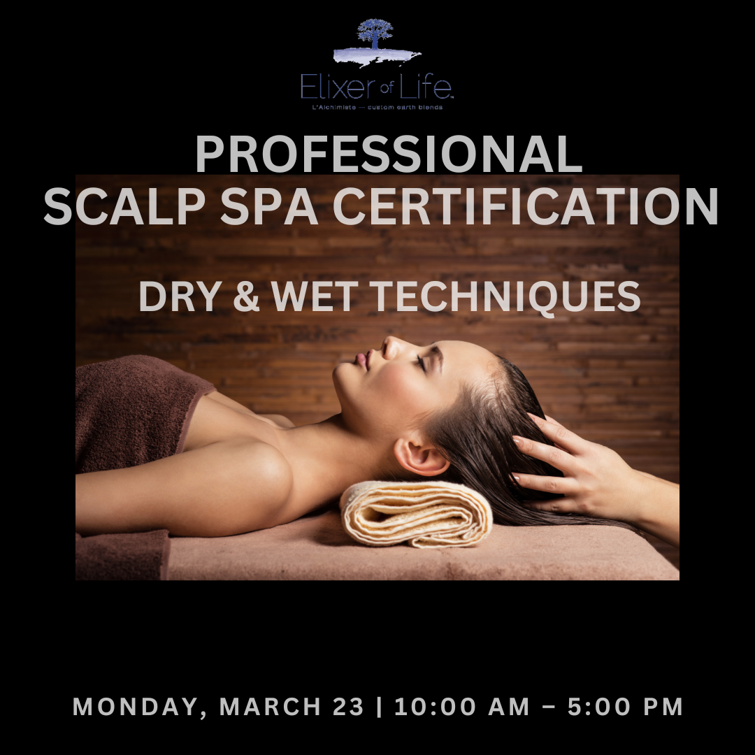 Professional Scalp Spa Certification – Dry & Wet Techniques by Elixer of Life