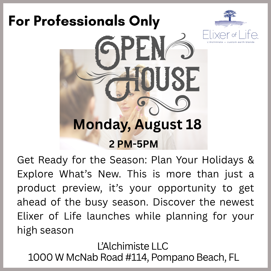 Elixer of Life Open House for Estheticians - Monday, August 18, 2025
