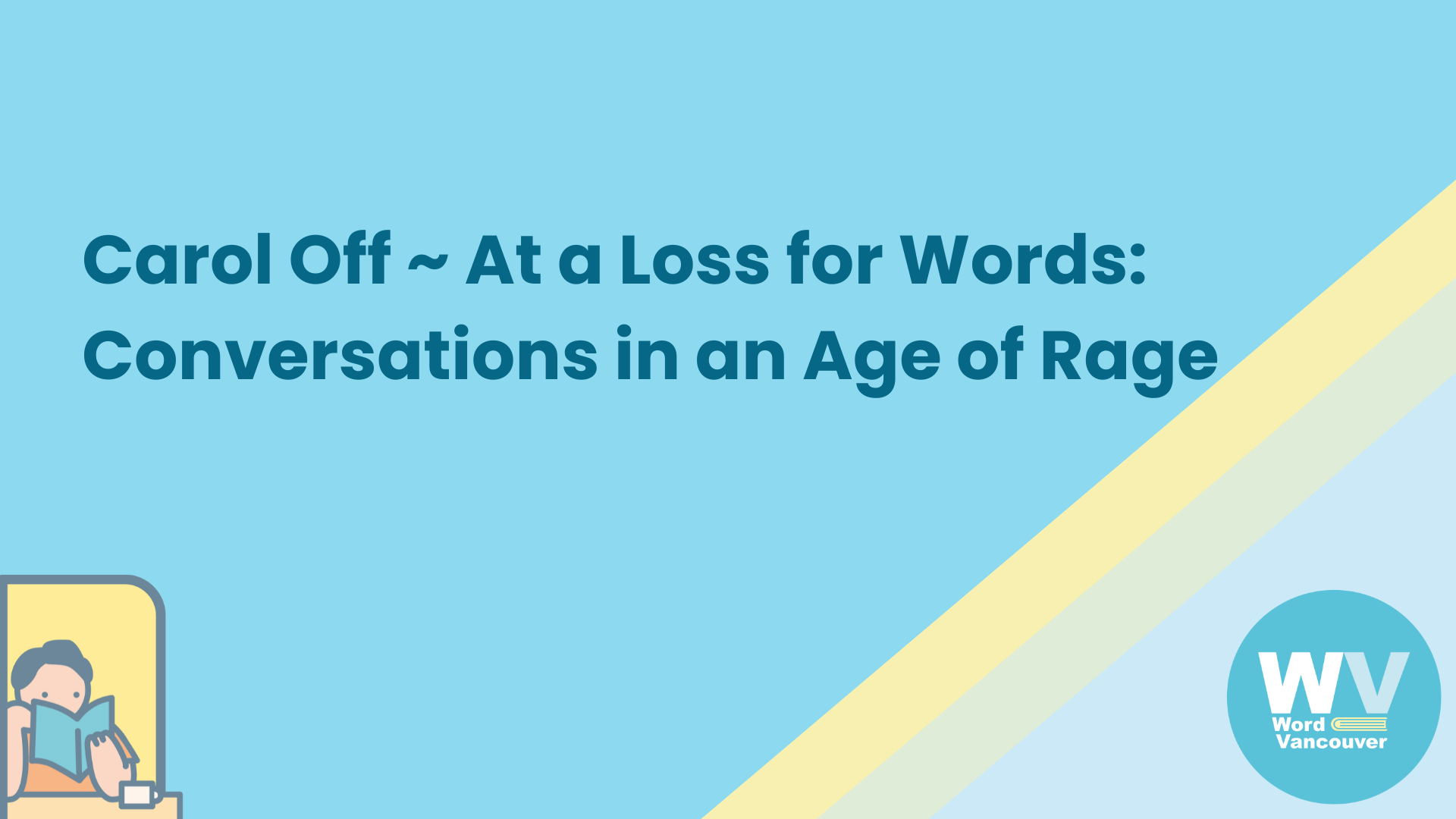 Carol Off ~ At a Loss for Words: Conversations in an Age of Rage