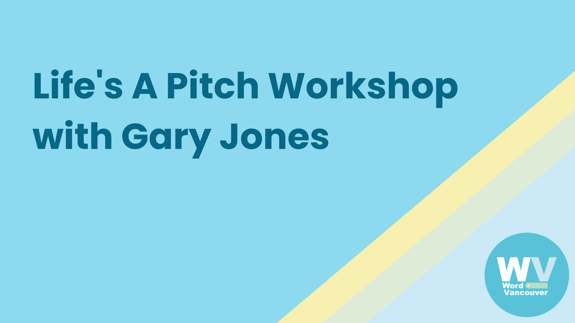 Members only event - Life's A Pitch Workshop with Gary Jones