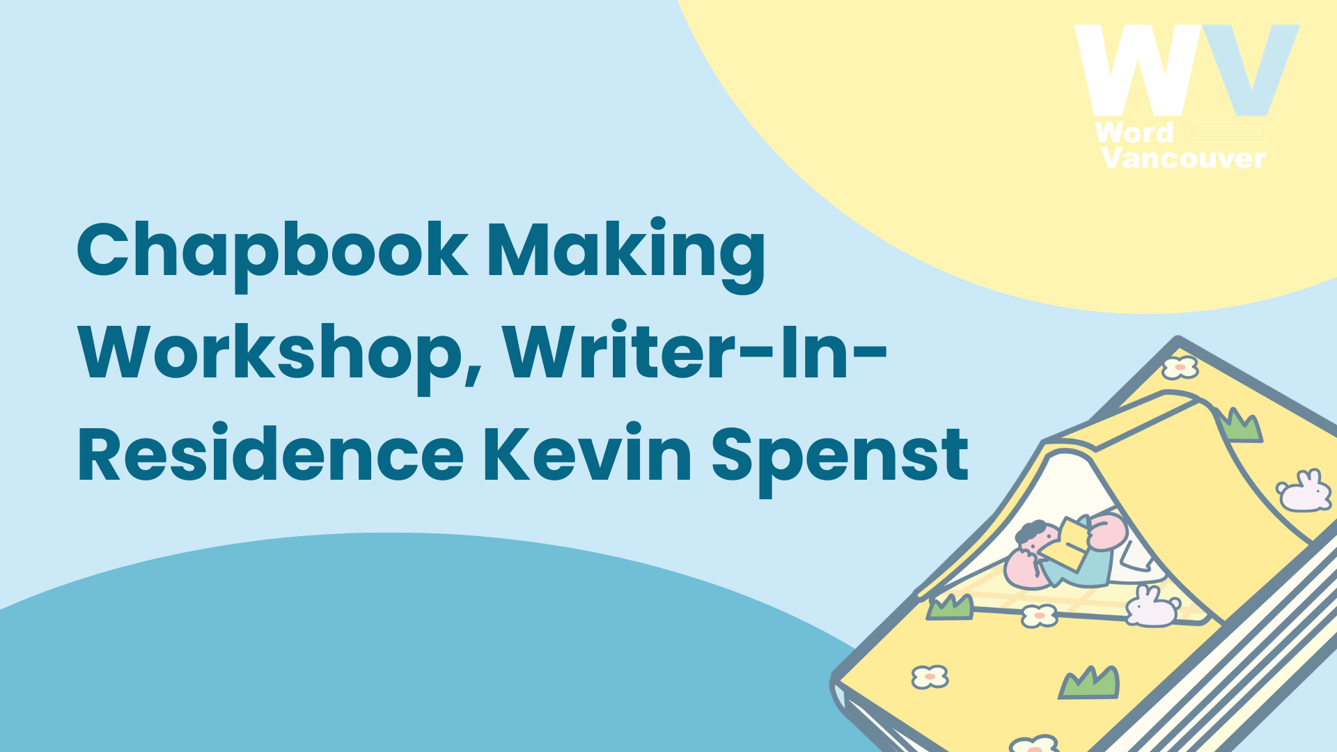 Chapbook Making Workshop, Writer-In-Residence Kevin Spenst