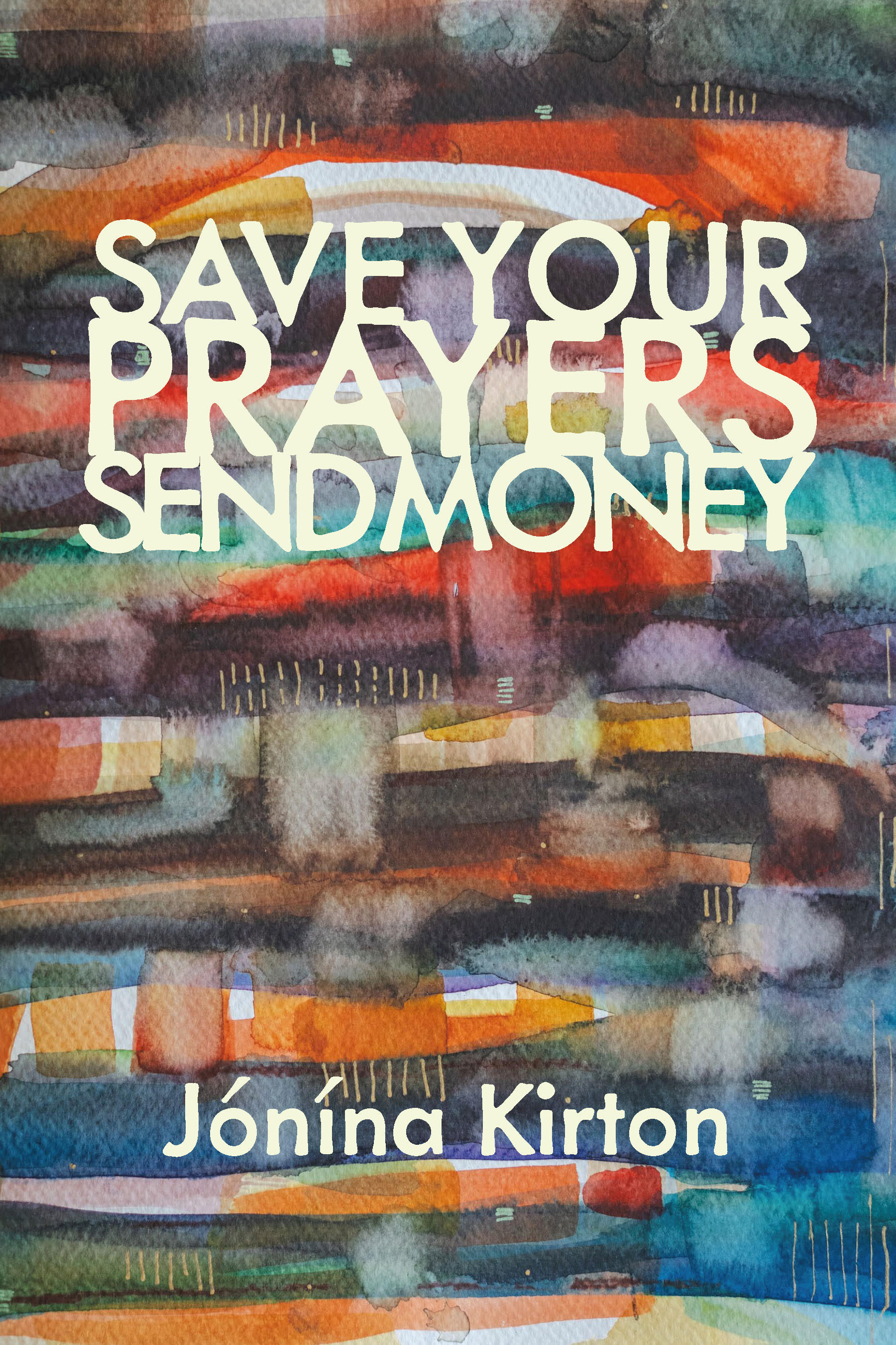 Save Your Prayers Send Money Book Cover.png