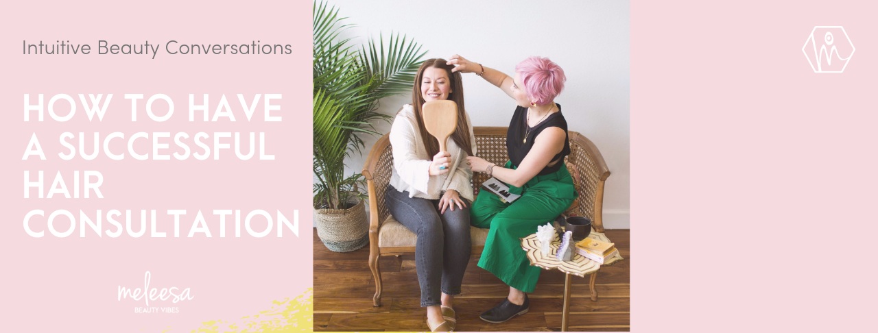 Conscious Hair Consultations — Meleesa the Salon Conscious Hair Consultations — Meleesa the Salon