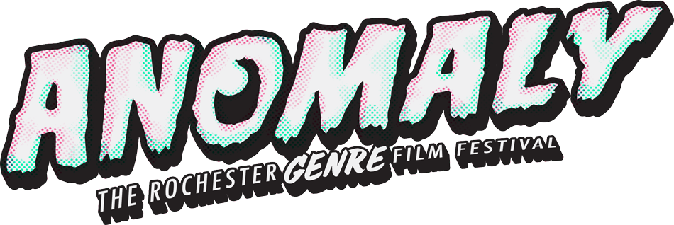 Anomaly - The Rochester Genre Film Festival
