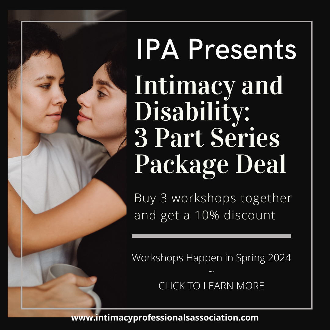 Intimacy and Disability:  3 Part Series Package Deal
