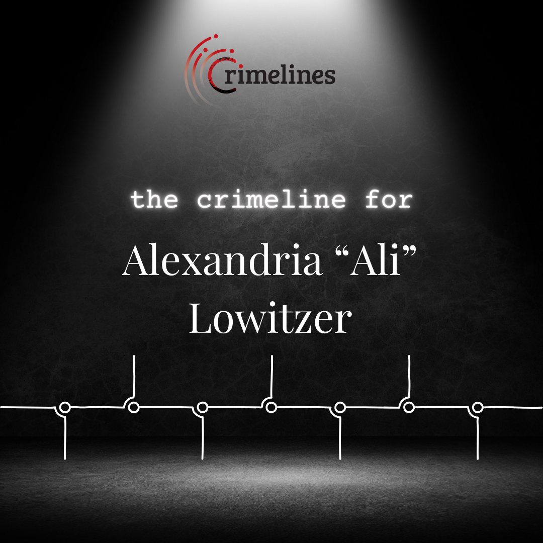 Alexandria "Ali" Lowitzer Crimeline