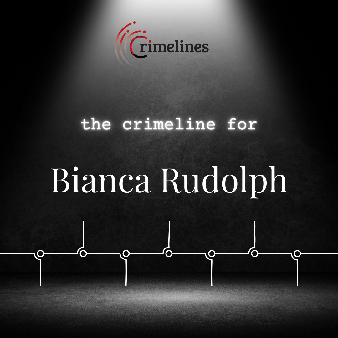 Bianca Rudolph Crimeline 
