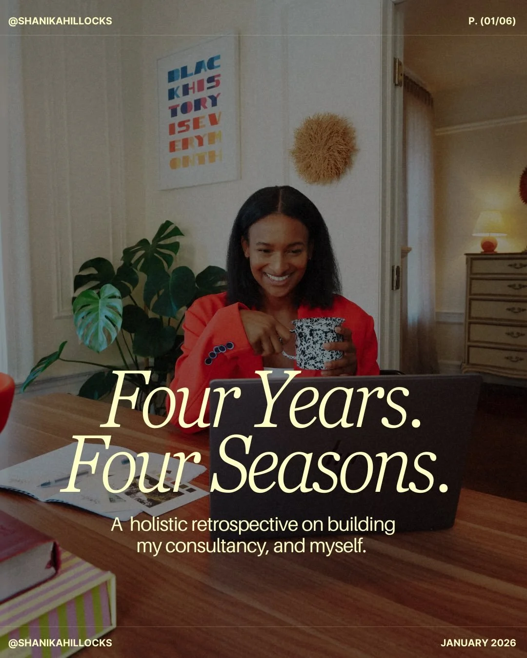 Four years ago, I began building something I believed in without knowing exactly where it would lead.

What followed were seasons of growth, reinvention, grief, creativity, and clarity, all shaping the work and the person behind it.

When I tell y&rs