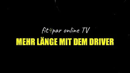 Mehr LÄNGE mit dem DRIVER