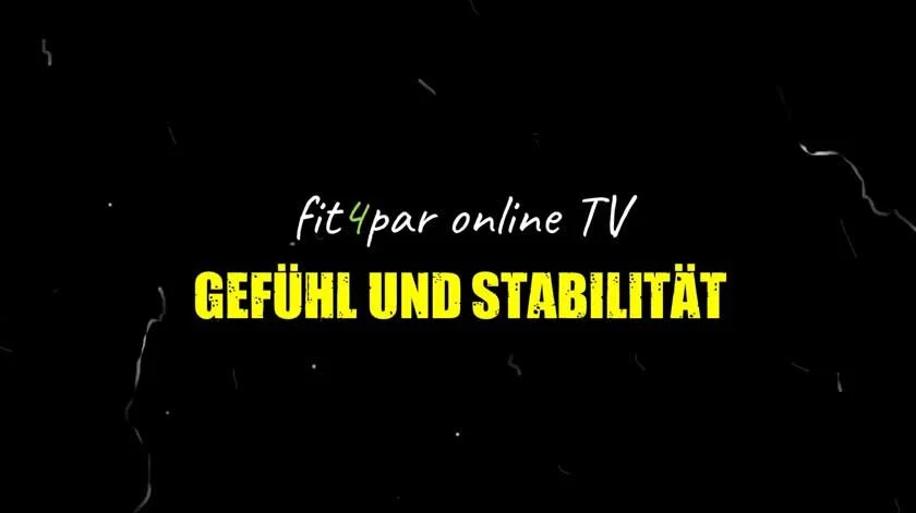 GEFÜHL und STABILITÄT