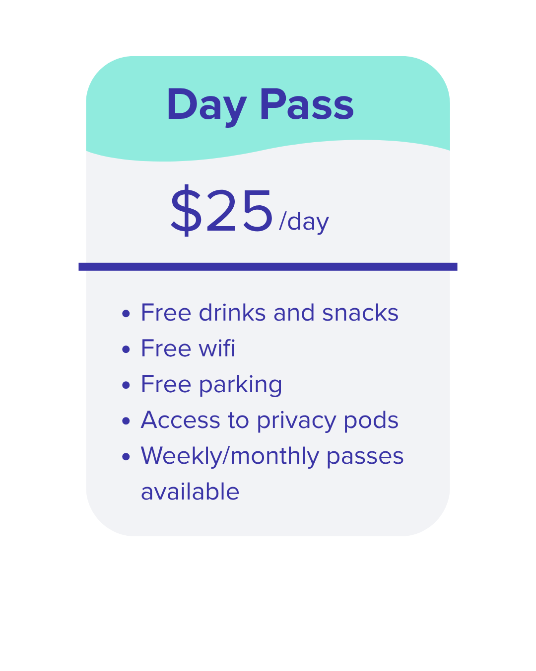Day Pass Pricing - $25