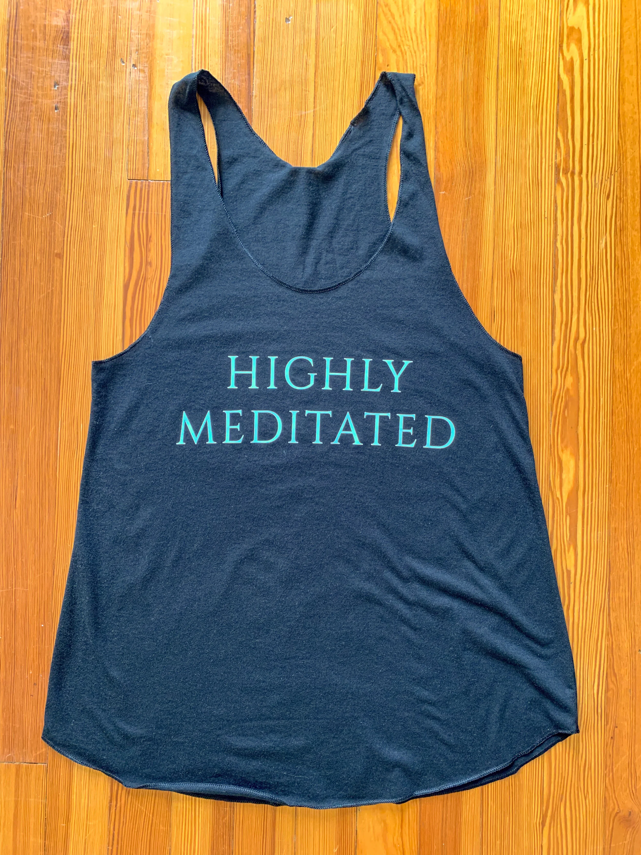 Highly Meditated Tank