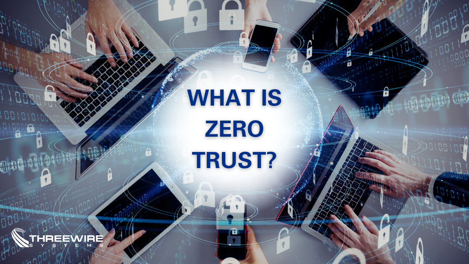 Zeroing in on Zero Trust