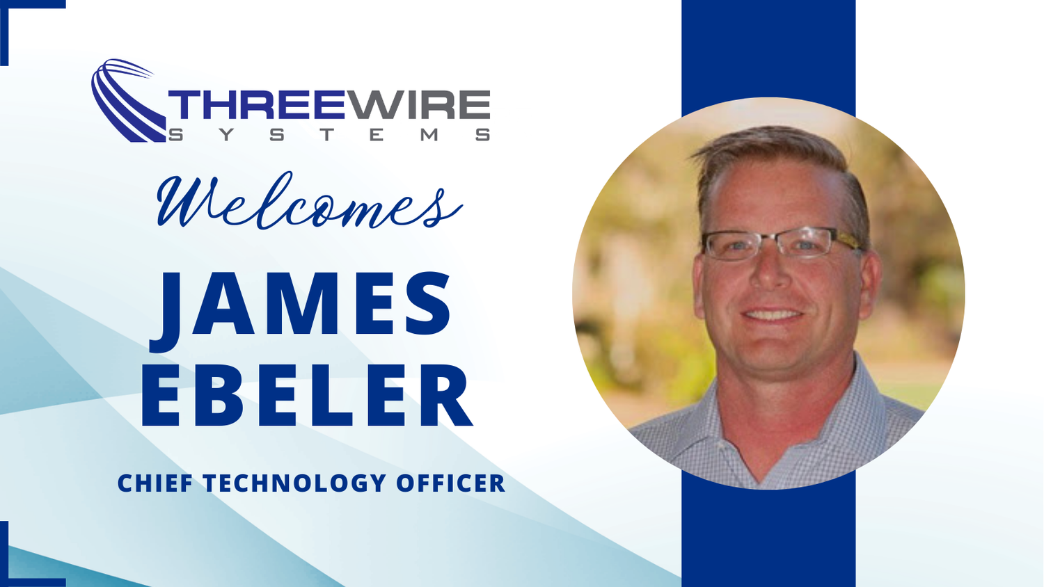 Three Wire Systems, LLC Welcomes Chief Technology Officer