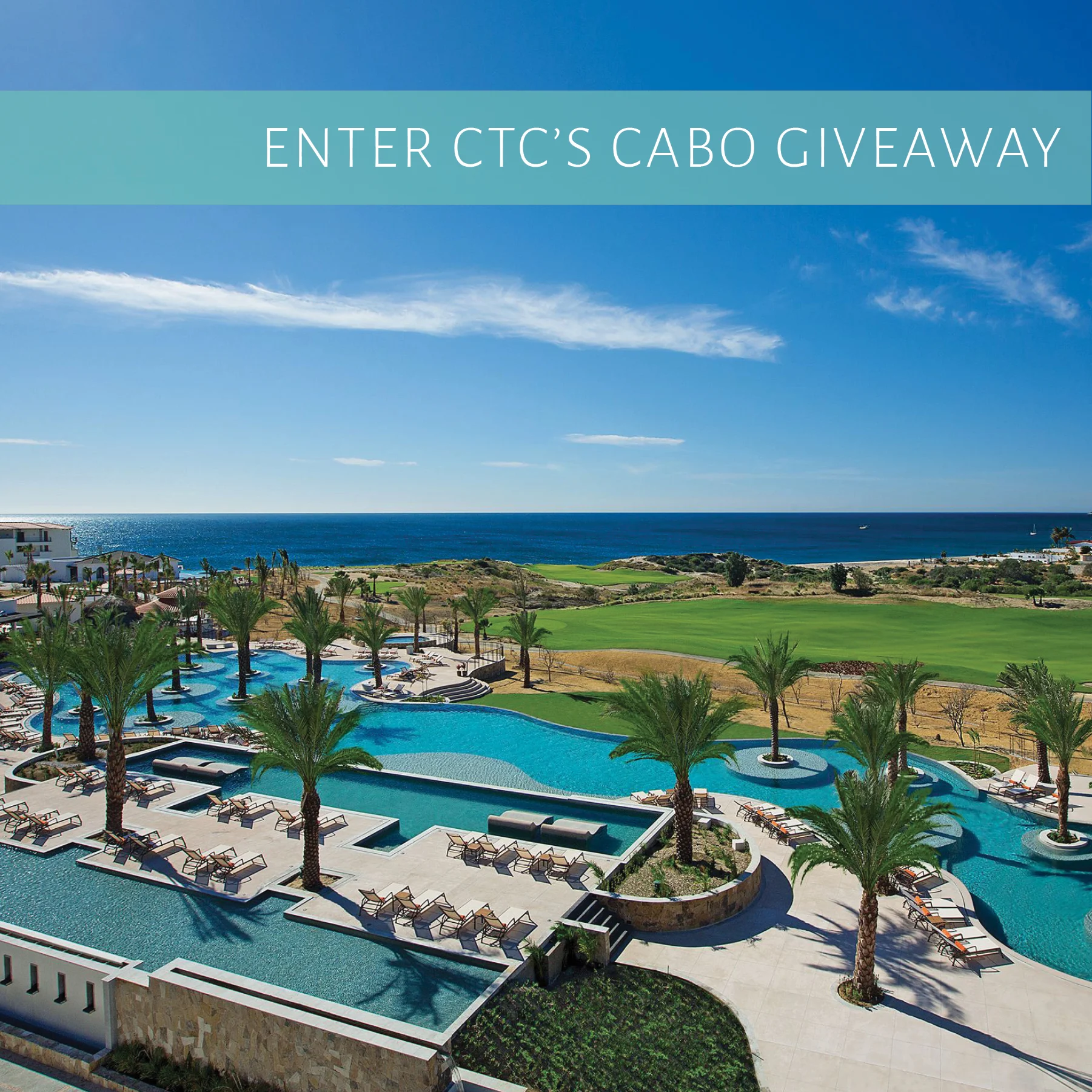 Enter to Win CTC's Cabo Giveaway!