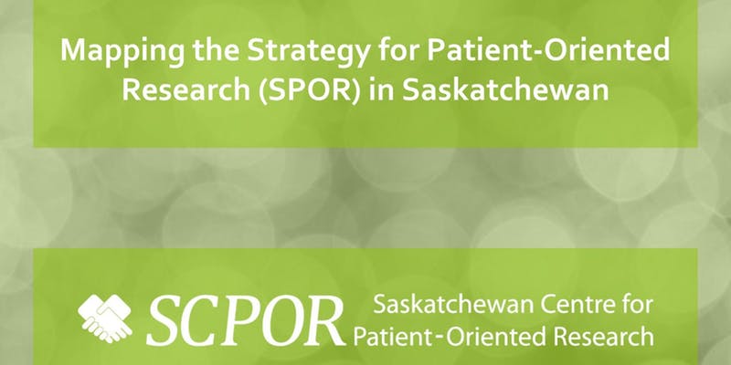 Mapping the Strategy for Patient-Oriented Research (SPOR) in Saskatchewan