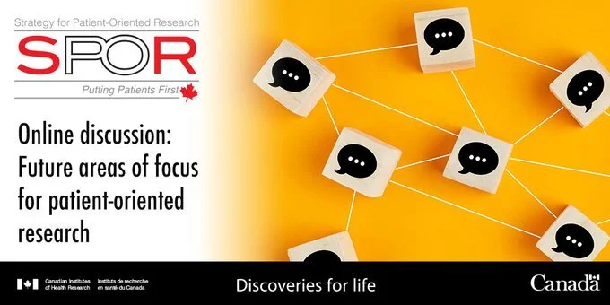 CIHR/SPOR Survey: Future Areas of Focus for Patient-Oriented Research