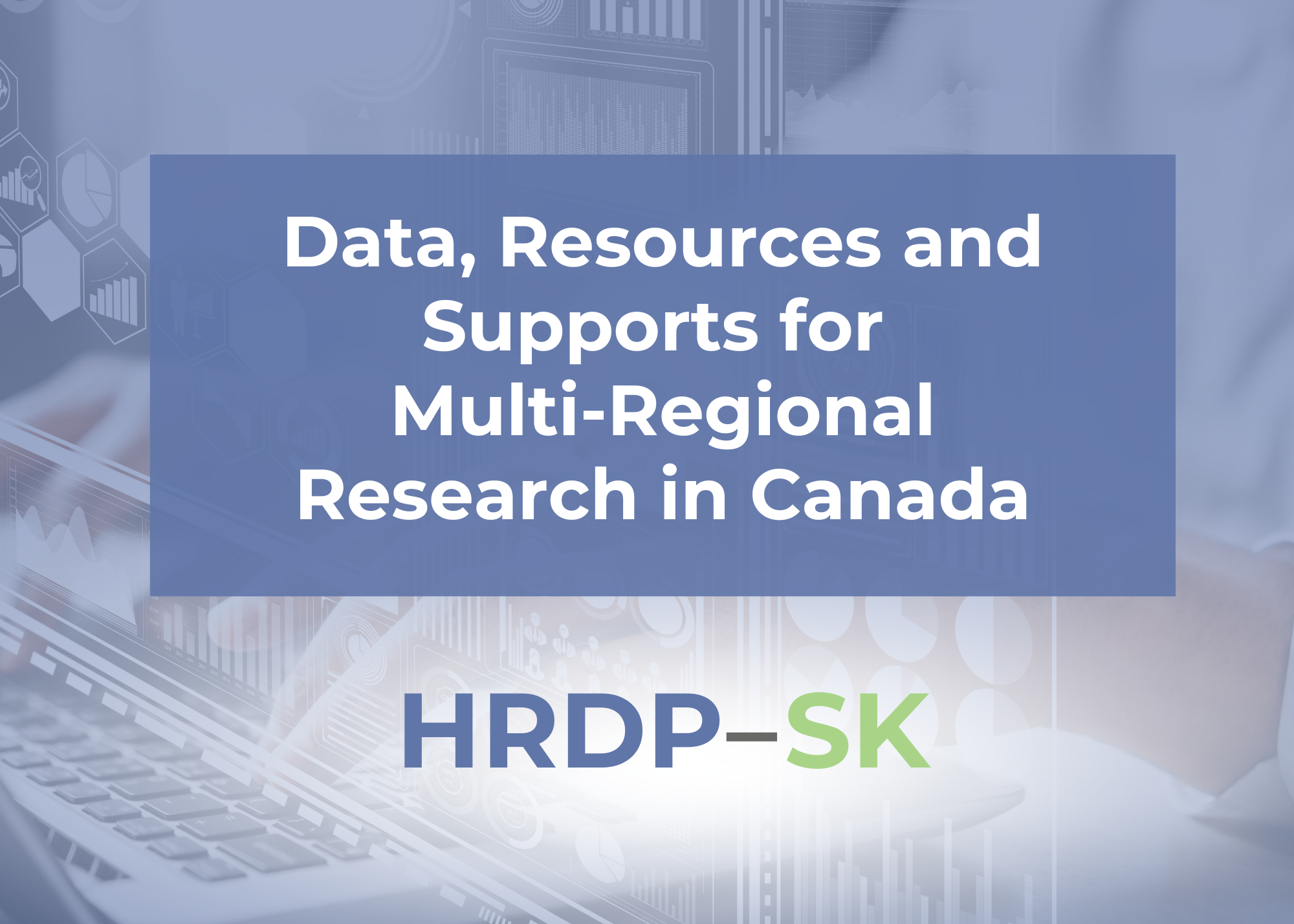 Data, Resources & Supports for Multi-Regional Research in Canada