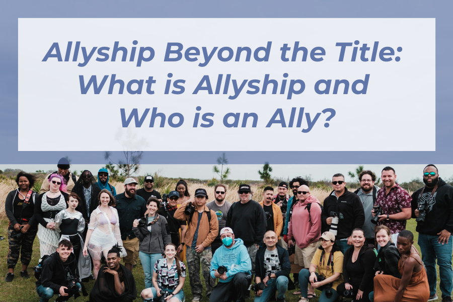 Allyship Beyond the Title: What is Allyship and Who is an Ally?