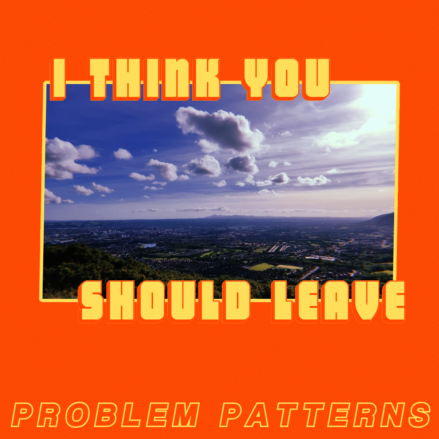 Problem Patterns - I Think You Should Leave