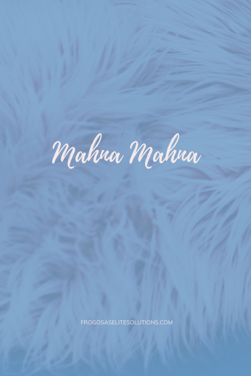 Mahna Mahna 
