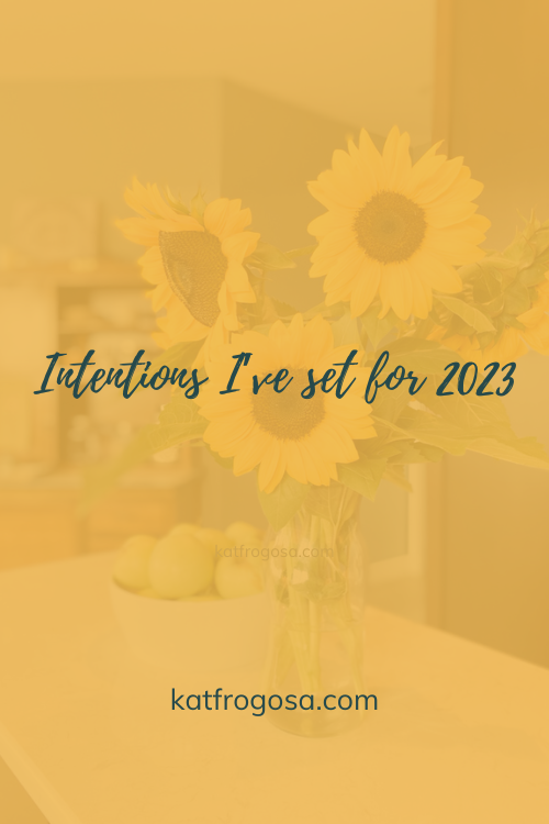 Intentions I’ve set for 2023 🎉