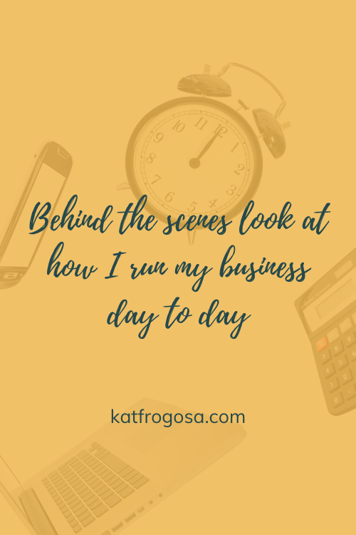 Behind the scenes look at how I run my business day to day