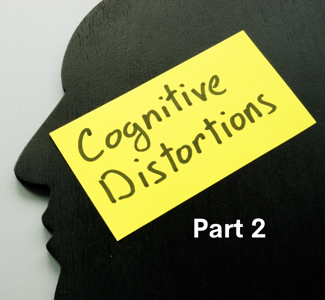 Cognitive Distortions Part 2