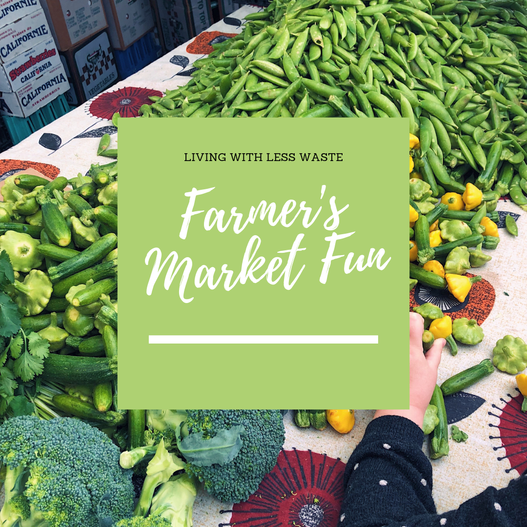 Low-Waste Adventures at the Farmer's Market